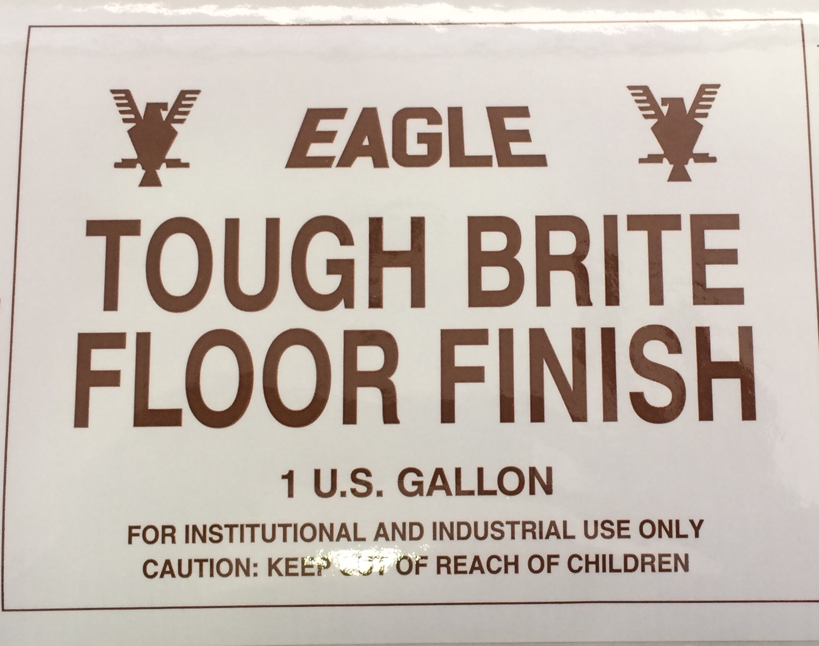 EAGLE TOUGH BRITE FLOOR FINISH
1GL/4CS